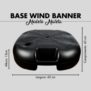BASE WIND BANNER POLIETILENO 43 X 43 X 13 ENCHIMENTO ATÉ 13KG ÁGUA OU AREIA ENCAIXE 3/4 MODELO MALETA COM ALÇA, MAIS RESISTENTE