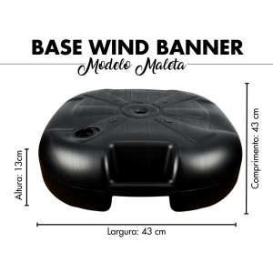 BASE WIND BANNER POLIETILENO 43 X 43 X 13 ENCHIMENTO ATÉ 13KG ÁGUA OU AREIA ENCAIXE 3/4 MODELO MALETA COM ALÇA, MAIS RESISTENTE